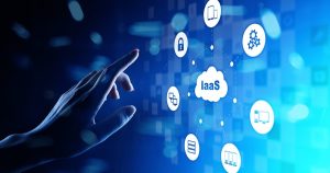 IaaSとは？PaaS・SaaSとの違いやメリット・導入時の注意点やクラウドサービスの選び方を解説